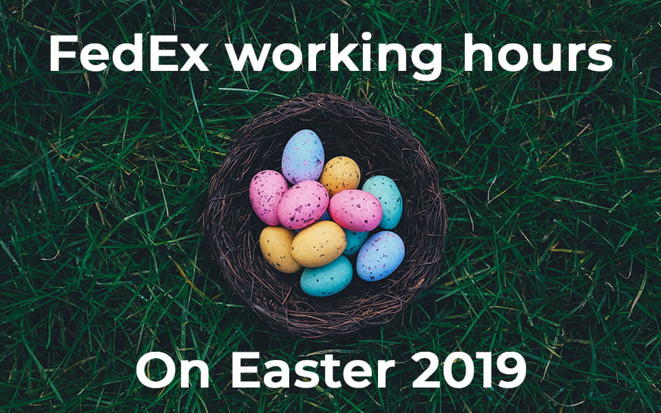 FedEx Easter hours 2019