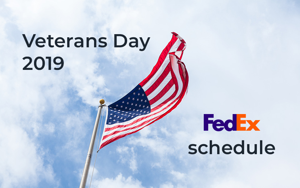 Is Fedex open on Veterans Day 2019