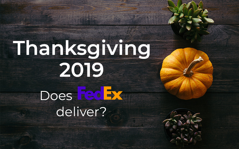 Does Fedex deliver on Thanksgiving 2019
